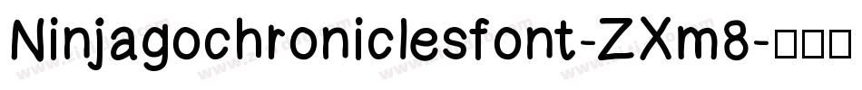 Ninjagochroniclesfont-ZXm8字体转换