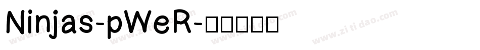 Ninjas-pWeR字体转换