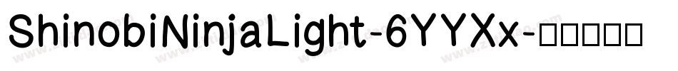 ShinobiNinjaLight-6YYXx字体转换