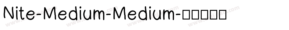 Nite-Medium-Medium字体转换