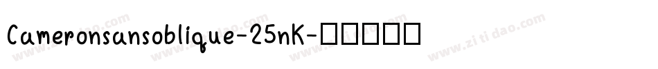 Cameronsansoblique-25nK字体转换
