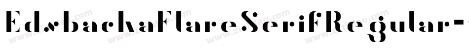 EdsbackaFlareSerifRegular-voWA字体转换