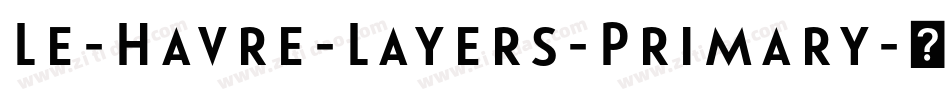 Le-Havre-Layers-Primary字体转换