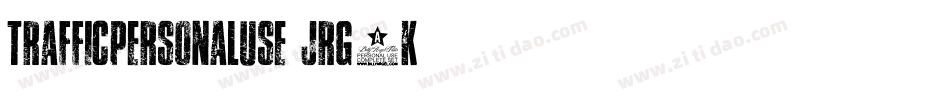 TrafficPersonalUse-JRG9K字体转换