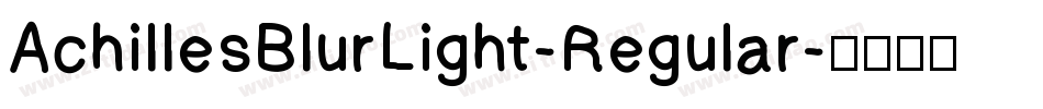 AchillesBlurLight-Regular字体转换