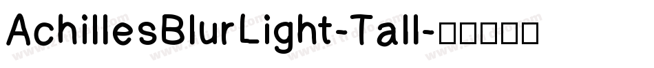 AchillesBlurLight-Tall字体转换