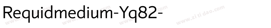 Requidmedium-Yq82字体转换