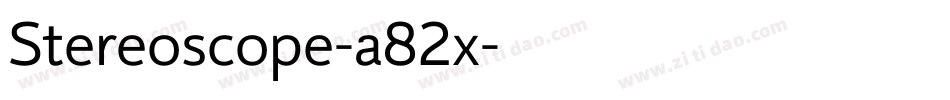 Stereoscope-a82x字体转换