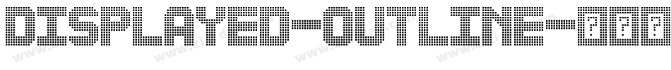 DISPLAYED-outline字体转换