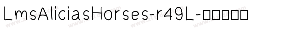 LmsAliciasHorses-r49L字体转换