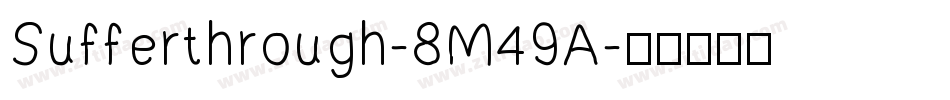Sufferthrough-8M49A字体转换