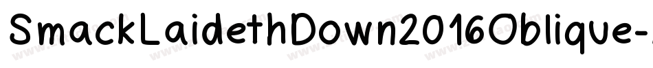 SmackLaidethDown2016Oblique-AY92字体转换