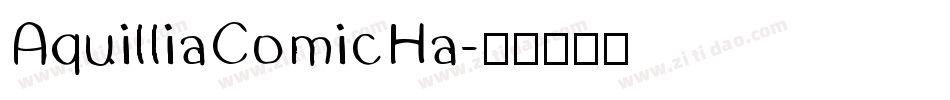 AquilliaComicHa字体转换