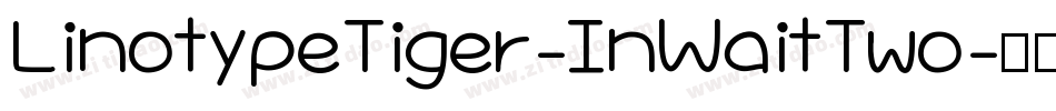 LinotypeTiger-InWaitTwo字体转换