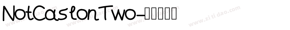 NotCaslonTwo字体转换