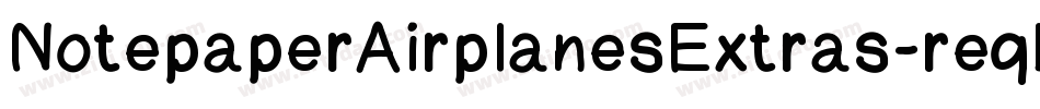 NotepaperAirplanesExtras-reqL字体转换