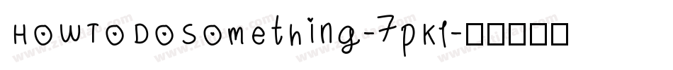 HowToDoSomething-7pKl字体转换