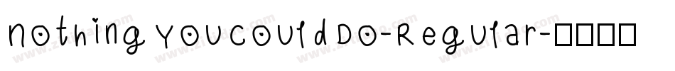 NothingYouCouldDo-Regular字体转换