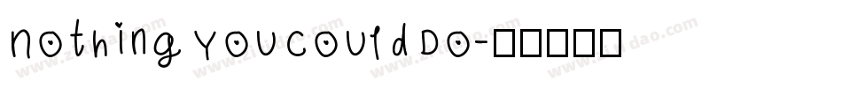 NothingYouCouldDo字体转换