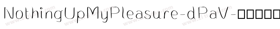 NothingUpMyPleasure-dPaV字体转换