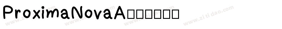 ProximaNovaA字体转换