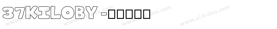 37KILOBY字体转换