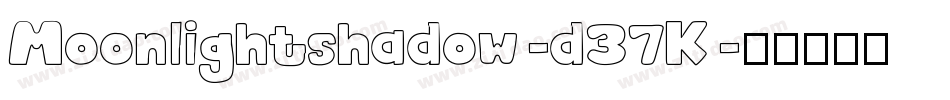 Moonlightshadow-d37K字体转换