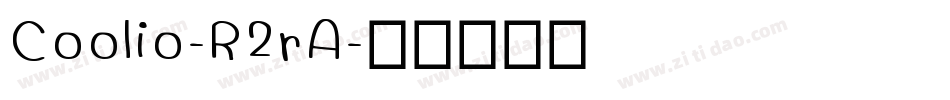 Coolio-R2rA字体转换