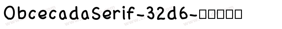 ObcecadaSerif-32d6字体转换
