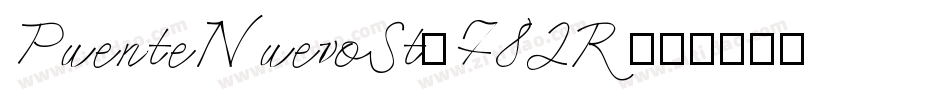 PuenteNuevoSt-782R字体转换