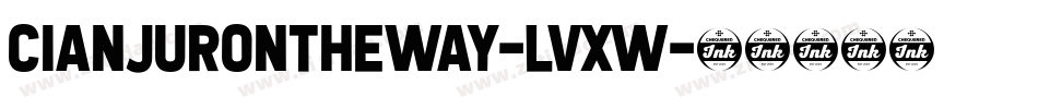 CianjurOnTheWay-LvXW字体转换
