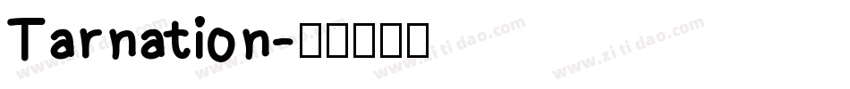 Tarnation字体转换