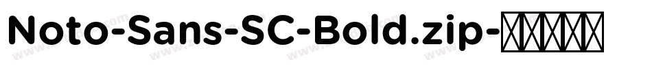 Noto-Sans-SC-Bold.zip字体转换