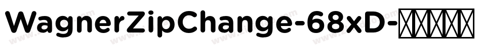 WagnerZipChange-68xD字体转换
