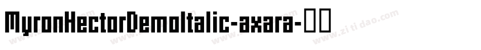 MyronHectorDemoItalic-axara字体转换