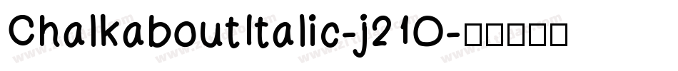 ChalkaboutItalic-j21O字体转换