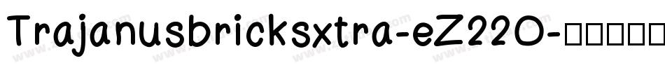 Trajanusbricksxtra-eZ22O字体转换