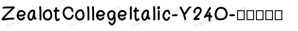 ZealotCollegeItalic-Y24O字体转换
