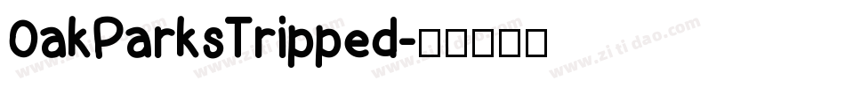 OakParksTripped字体转换