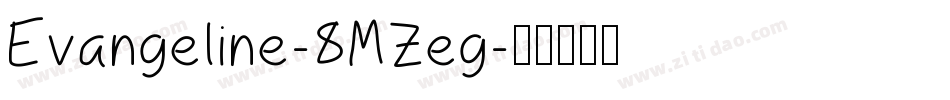 Evangeline-8MZeg字体转换