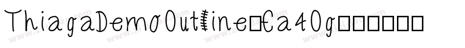 ThiagaDemoOutline-Ea4Og字体转换