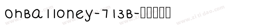 OhBalloney-713B字体转换