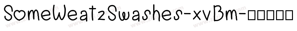 SomeWeatzSwashes-xvBm字体转换