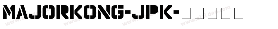 MajorKong-JPK字体转换