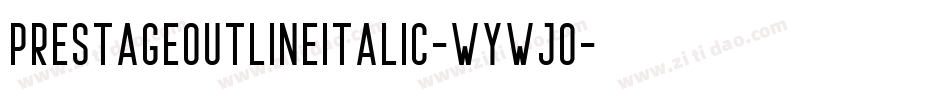 PrestageOutlineItalic-WyWjO字体转换