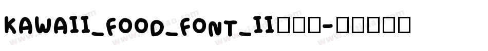 Kawaii_Food_Font_II手机版字体转换