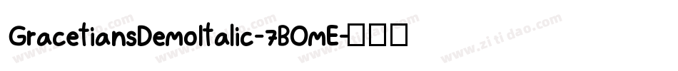 GracetiansDemoItalic-7BOmE字体转换