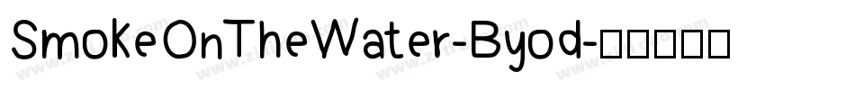 SmokeOnTheWater-Byod字体转换