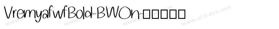 VremyafwfBold-BWOn字体转换