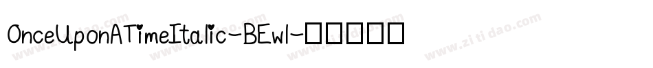 OnceUponATimeItalic-BEwl字体转换